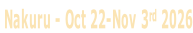 Nakuru - Oct 22-Nov 3rd 2026
